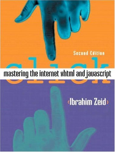 Mastering the Internet, XHTML, and Javascript:2nd (Second) edition