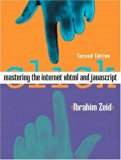 Mastering the Internet, XHTML, and Javascript:2nd (Second) edition