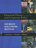 Financial Theory and Corporate Policy: Student Solutions Manual: 4th (fourth) edition