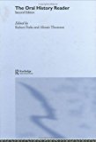 The Oral History Reader:2nd (Second) edition