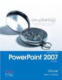 Exploring Microsoft Office PowerPoint 2007, Volume 1:2nd (Second) edition