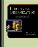 Industrial Organization: A Strategic Approach: 1st (First) Edition
