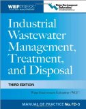 Industrial Wastewater Management, Treatment, and Disposal, 3e MOP FD-3: 3rd (Third) edition