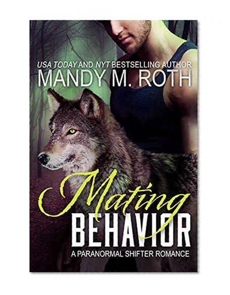 Mating Behavior: A Paranormal Shifter Romance