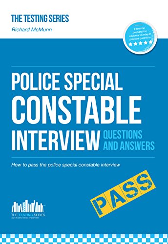 Police Special Constable Interview Questions and Answers (The Testing Series)