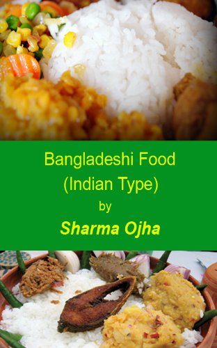 Book Cover Bangladeshi (Indian Type) Delicious Food: Make Your Life Tasty ! (South Asian Recipe Book Book 1)