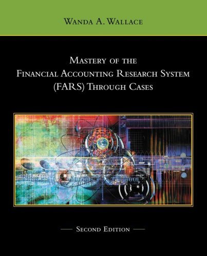 Mastery of the Financial Accounting Research System (FARS) Through Cases: 22nd Edition