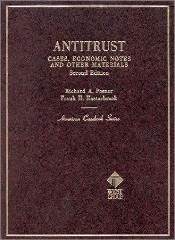 Posner and Easterbrook's Antitrust: Cases, Economic Notes and Other Materials, 2d:2nd (Second) edition