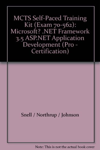 MCTS Self-Paced Training Kit (Exam 70-562): Microsoft? .NET Framework 3.5 ASP.NET Application Development (Pro - Certification)
