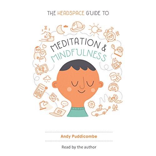 Book Cover The Headspace Guide to Meditation and Mindfulness: How Mindfulness Can Change Your Life in Ten Minutes a Day