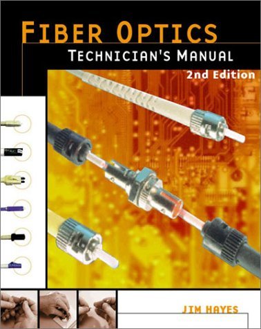Fiber Optics Technician's Manual:2nd (Second) edition