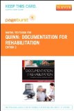 By Lori Quinn EdD PT, James Gordon EdD PT: Documentation for Rehabilitation - Pageburst Digital Book (Retail Access Card): A Guide to Clinical Decision Making, 2e Second (2nd) Edition