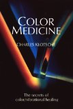 Color Medicine: The Secrets of Color Vibrational Healing