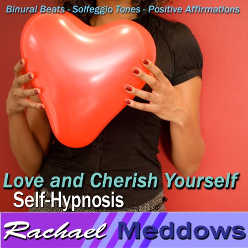 Love and Cherish Yourself Hypnosis: Self-Respect & Inner Happiness, Guided Meditation, Binaural Beats, Positive Affirmations