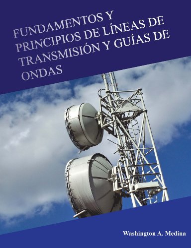 Fundamentos y Principios de LÃ­neas de TransmisiÃ³n y GuÃ­as de Ondas (Spanish Edition)