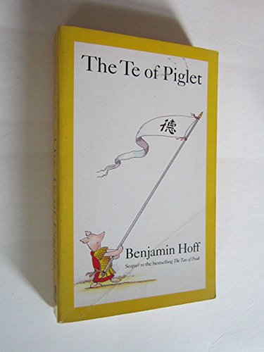 By Benjamin Hoff: The Te of Piglet
