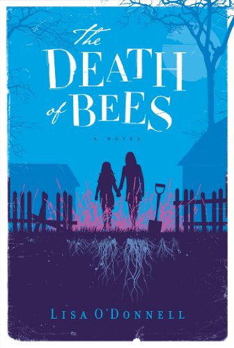 The Death of Bees: A Novel