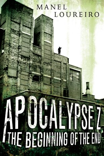 The Beginning of the End (Apocalypse Z)