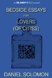 Bedside Essays for Lovers (of Cities) (Island Press E-ssentials)