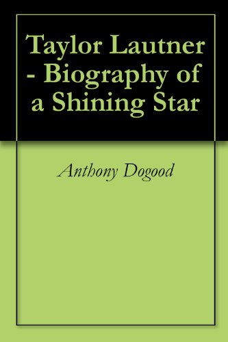 Taylor Lautner - Biography of a Shining Star
