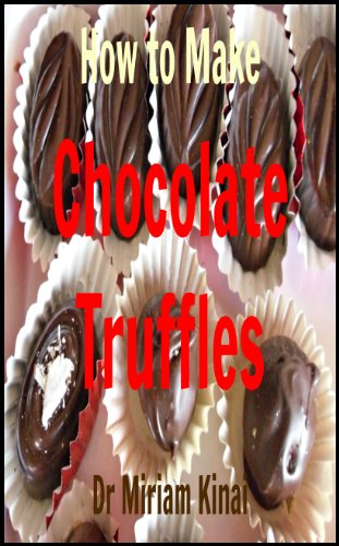 How to Make Chocolate Truffles (Recipes Book 6)
