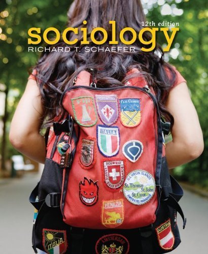 By Richard T. Schaefer: Sociology Twelfth (12th) Edition
