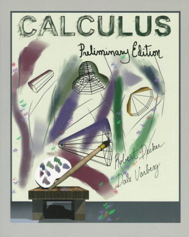Calculus: Preliminary Edition Preliminary ed Edition by Decker, Robert; Varberg, Dale E. published by Prentice Hall College Div Paperback