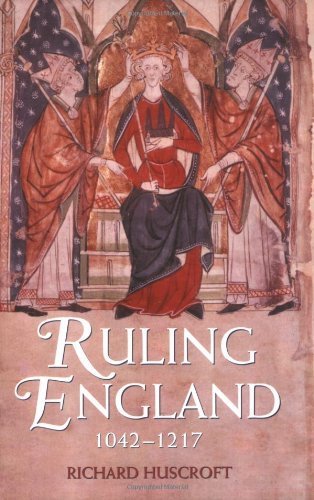 Ruling England, 1042-1217 1st Edition by Huscroft, Richard published by Longman Paperback