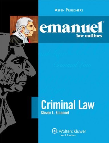 Emanuel Law Outlines: Criminal Law 7th Edition by Emanuel, Steven L. published by Aspen Publishers Paperback