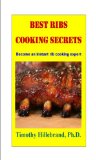 Best Ribs Cooking Secrets: How to become an instant rib cooking expert (QR Code Publications Book 3)
