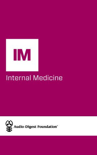 Internal Medicine: Hospital Medicine Update (Audio-Digest Foundation Internal Medicine Continuing Medical Education (CME). Book 59)