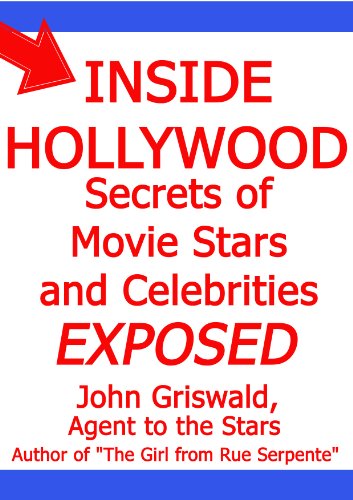 INSIDE HOLLYWOOD SECRETS OF MOVIE STARS AND CELEBRITIES EXPOSED
