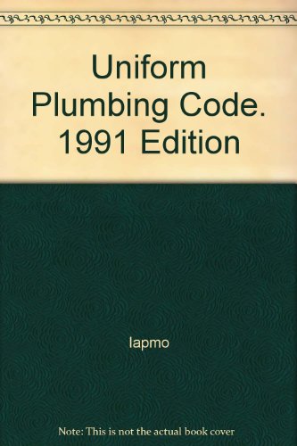 Uniform Plumbing Code. 1991 Edition