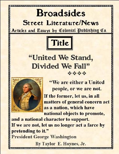 United We Stand, Divided We Fall (Broadsides: Founding History~Current Events Book 1)