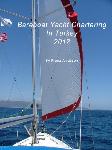 Bareboat Yacht Chartering in Turkey 2012