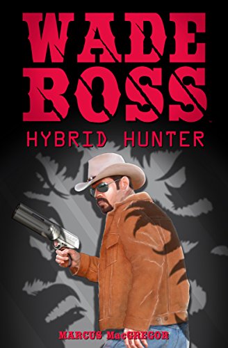 Wade Boss: Hybrid Hunter