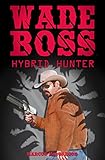 Wade Boss: Hybrid Hunter