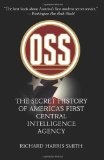 OSS: The Secret History of America's First Central Intelligence Agency