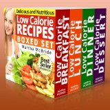 The Low Calorie Cookbook Boxed Set: Quick and Easy Recipes for Weight Loss