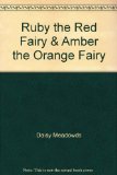 Ruby the Red Fairy & Amber the Orange Fairy