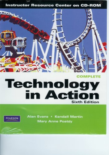 Complete Technology in Action 6th Edition Instructor Resource Center CD-ROM ISBN 9780135046272
