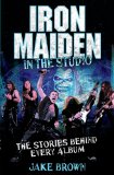 Iron Maiden: In the Studio: The Stories Behind Every Album