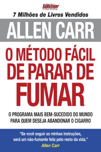 O MÃ©todo FÃ¡cil de Parar de Fumar (Portuguese Edition)