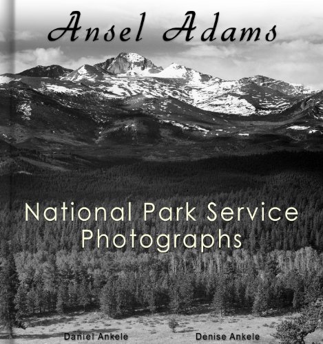 Ansel Adams: 212 National Park Service Photographs - Annotated Series