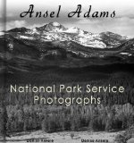 Ansel Adams: 212 National Park Service Photographs - Annotated Series