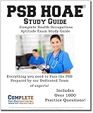 Pass the PSB/HOAE - Complete Health Occupations Aptitude Test Study Guide and Practice Test Questions