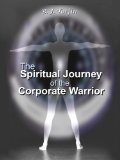 The Spiritual Journey of the Corporate Warrior
