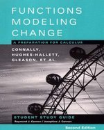 Functions Modeling Change - Preparation for Calculus, Student Study Guide (2nd, 04) by Connally, Eric - Hughes-Hallett, Deborah [Paperback (2003)]