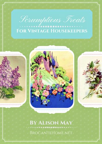 Scrumptious Treats For Vintage Housekeepers