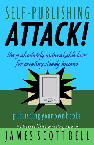 Book Cover Self-Publishing Attack! The 5 Absolutely Unbreakable Laws for Creating Steady Income Publishing Your Own Books